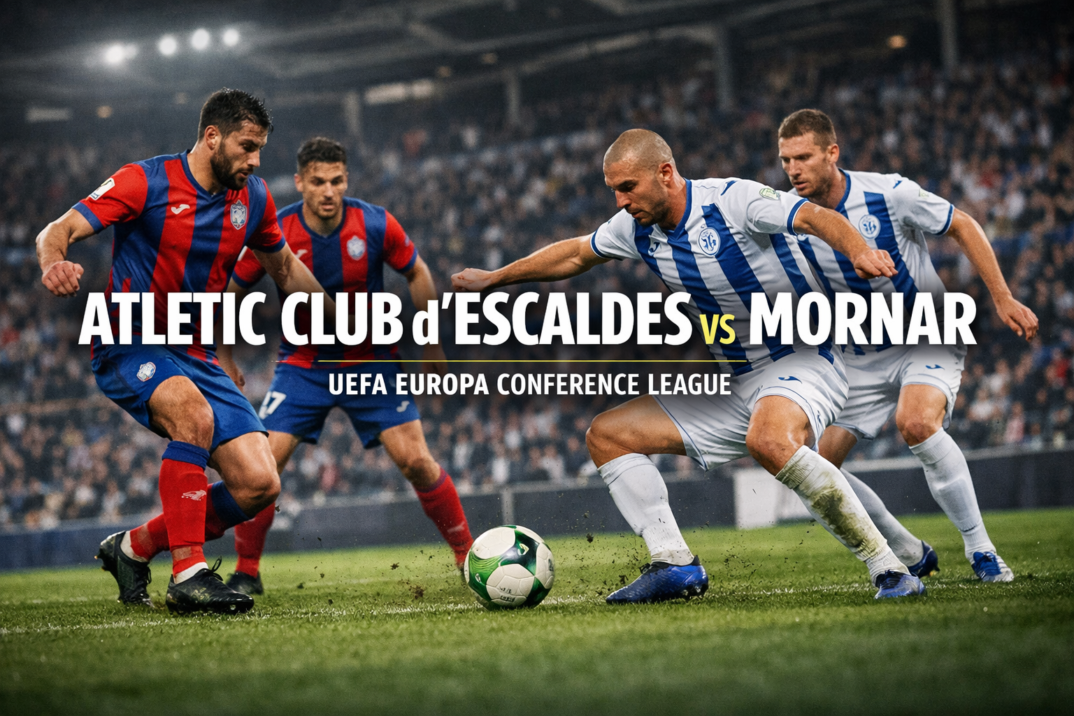 Jalalive Siapkan Update Atletic Club d'Escaldes vs Mornar Liga Konferensi Eropa Malam Ini Pukul 21.00 WIB